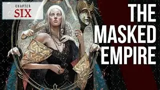 Chapter 6 - The Masked Empire by Patrick Weekes, narrated by Ashe Ladyinsanity
