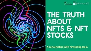 The Truth About Investing In NFTs & NFT Stocks - A Conversion W/ Simon Erickson and Steve Symington