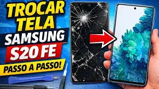 Como Trocar a Tela do Samsung S20 FE | Tutorial Completo Passo a Passo