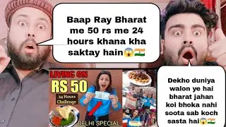 Living On 50 Rupees For 24 Hours In Delhi | Toughest Challenge 😱 | Pakistani Reaction
