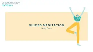 Guided Meditations: Body Scan [Part 1]