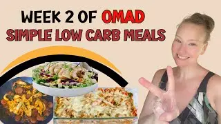 Week 2 of OMAD | Simple OMAD meals | Keto and Low Carb meals | What I Eat to Lose Weight
