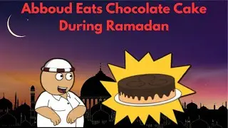 Аббуд ест шоколадный торт во время Рамадана/Заземлённый (Блок 13 Goanimate)