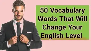 50 Vocabulary Words That Will Change Your English Level | Learn English Vocabulary