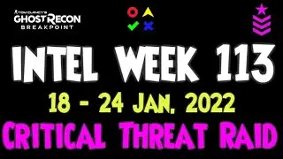 Week 113 Critical Threat Raid intel 18 - 24 JAN. 2021 | Tom Clancy's Ghost Recon Breakpoint