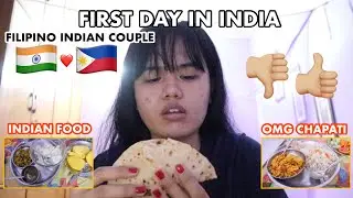 BUHAY SA INDIA: FIRST DAY. TRYING A LOT OF INDIAN FOOD. | Filipina Indian Couple -JaNin