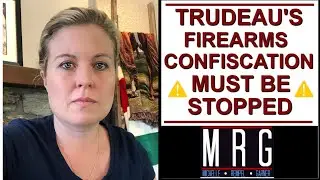 Trudeau's Firearms Confiscation Must Be Stopped | Michelle Rempel Garner | MRG