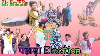 पहाड़ी Election |Ak EmPiRe