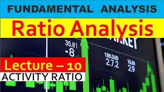 Activity Ratio Explained with Examples | Ratio Analysis in Fundamental Analysis | Lecture 10 | Kunal