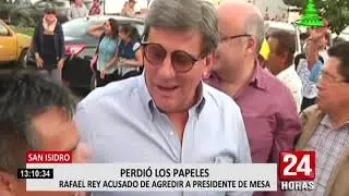 Denuncian que Rafael Rey abofete&oacute; al presidente de la mesa donde sufrag&oacute;