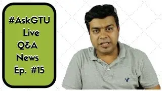 #15 Live Q&A #AskGTU Review Update, Upcoming Launch and Channel Update