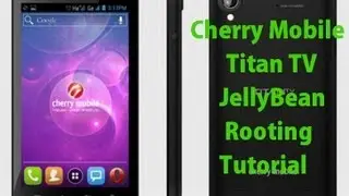 Cherry Mobile Titan TV Rooting Tutorial - JellyBean 4.1.2