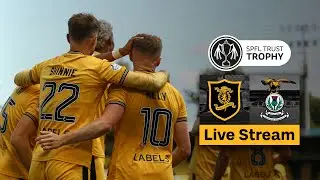 🔴LIVE: SPFL Trust Trophy - Livingston Vs Inverness Caledonian Thistle FC