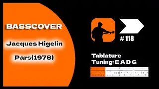 JACQUES HIGELIN - Pars  (live Bataclan) - ** BASSCOVER (118)**  + 𝐓𝐀𝐁𝐋𝐀𝐓𝐔𝐑𝐄.