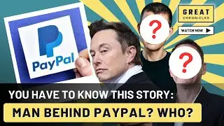 Человек, стоящий за PayPal Помимо &laquo;Elon Musk&raquo;?