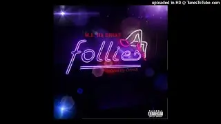 M.E. Da Great - Follies (Prod By Cormill)