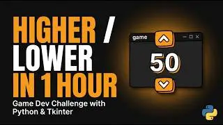 1 Hour Game Dev: Higher/Lower in Python (Tkinter UI) (GreenLight Dev Challenge)