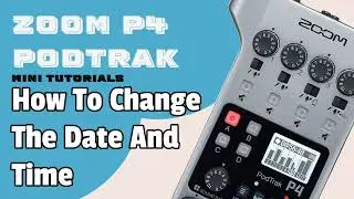 How To Change The Date And Time ZOOM P4 PODTRAK