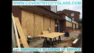 Emergency Boarding Up Coventry - 30 Minute Responce -24/7 - 365