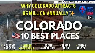 🏔️🌄 Travel Unseen Colorado: 10 Best Places to Visit, Live, See, Retire & Move to in 2025 | 🇺🇸 🎥 4K ✨