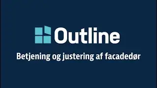 Betjening og justering af Outline facadedør