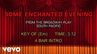 South Pacific, The Musical - Some Enchanted Evening (Karaoke)