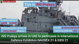 INS PRALAYA arrives in UAE for International Defence Exhibition NAVDEX 21 & IDEX 21 | Sea & coast