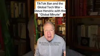 TikTok Ban and the Global Tech War &ndash; Steve Hendrix with the 