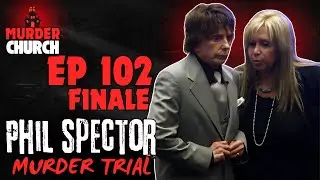 Copy of Phil Spector Murder Trial Episode 102