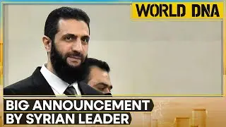 Syria's New Leader Says All Weapons To Come Under 'State Control' | WION World DNA