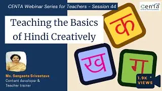 CENTA Webinar Series Session 44: Teaching the Basics of Hindi Creatively