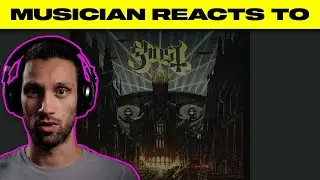 Musician Reacts To | Ghost - 