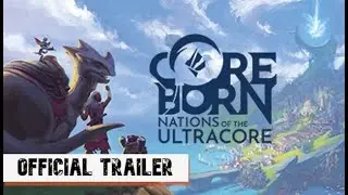 Coreborn: Nations of the Ultracore - Official Closed Alpha Celebration Trailer