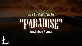 (FREE) AZET x MIAMI YACINE Type Beat 2018 🍹 PARADISE 🍹