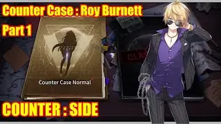 COUNTER : SIDE | Counter Case : Roy Burnett Part 1