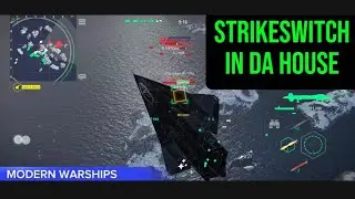 STRIKESWITCH IN DA HOUSE Modern Warships