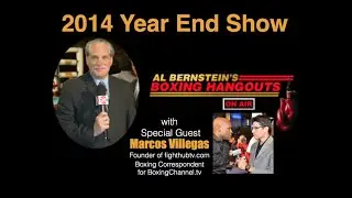 Al Bernstein's #Boxing Hangouts - 2014 Year End Show