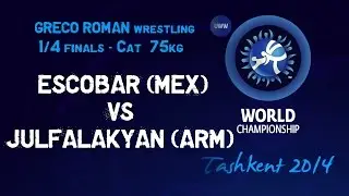 Quarterfinal Greco Roman Wrestling 75 kg - J ESCOBAR (MEX) vs A. JULFALAKYAN (ARM) -  Tashkent 2014