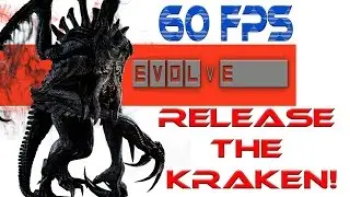 Release The Kraken (60 FPS) - Evolve - Xbox One Alpha Gameplay/Commentary
