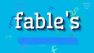 FABLE'S - HOW TO PRONOUNCE FABLE'S? #fable's