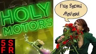 Holy Motors (2012) - Five Second Film Review