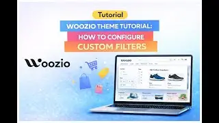Woozio Theme Tutorial: How to Configure Custom Filters