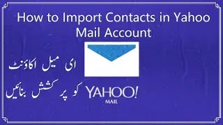 How to Import Contacts in Yahoo Mail Account | Import Contacts in Yahoo Mail Account