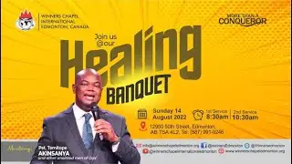 Healing Banquet and Communion Service | Sunday August 14, 2022 | Winners Chapel Edmonton