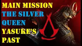 THE SILVER QUEEN (YASUKE'S PAST) - Main Mission (AC Shadows)