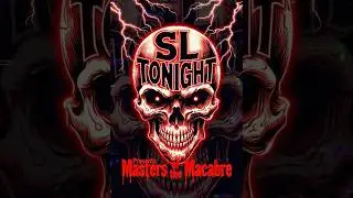 SL Tonight Presents: Masters of the Macabre &ndash; Late-Night Horror Channel Surfing