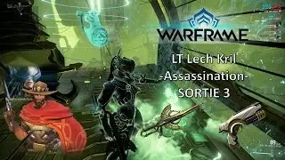 Warframe - LT Lech Kril [Assassination][Sortie 3]