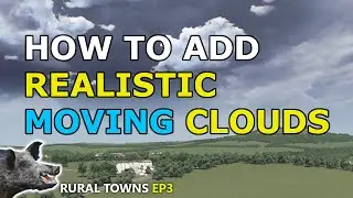 Cities Skylines: How to Add Realistic Moving Clouds