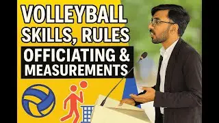 Volleyball Skills, Rules & Officiating | Full Lecture with Measurements