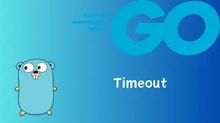 Go | Timeout | tutorial 35